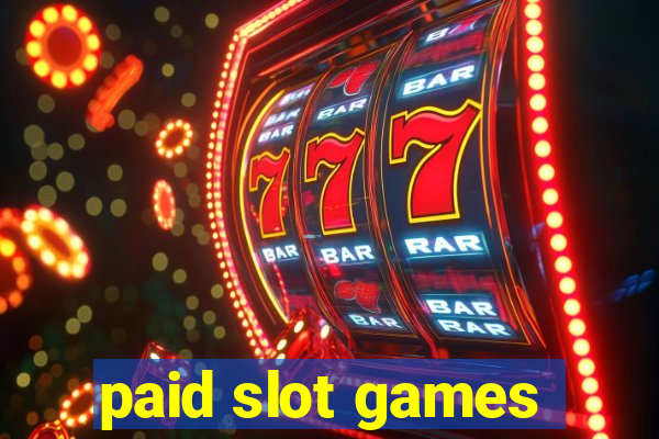 paid slot games