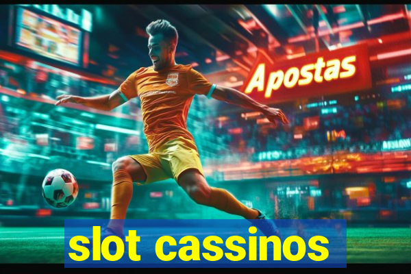 slot cassinos