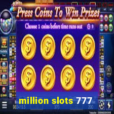 million slots 777