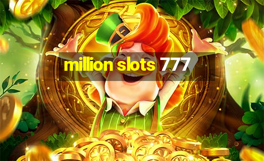 million slots 777