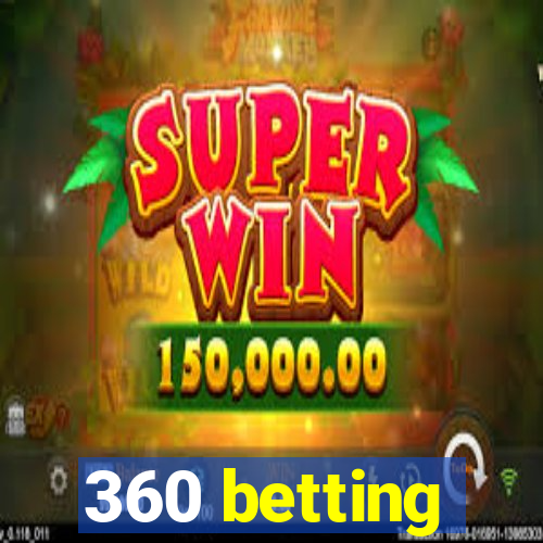 360 betting