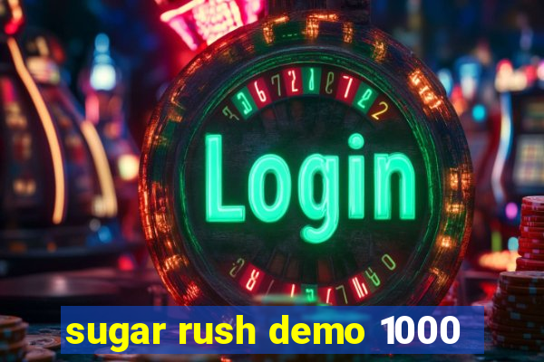 sugar rush demo 1000