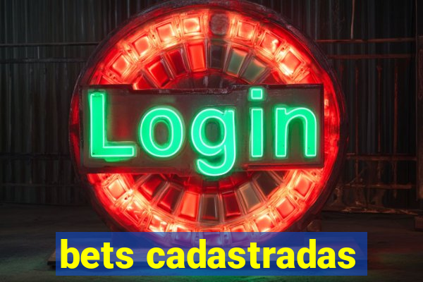 bets cadastradas