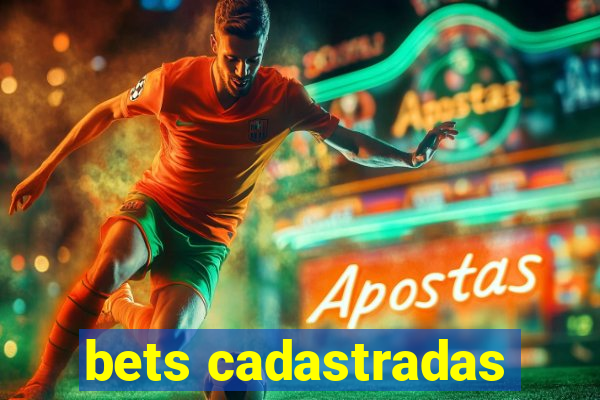 bets cadastradas