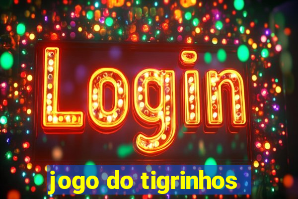 jogo do tigrinhos