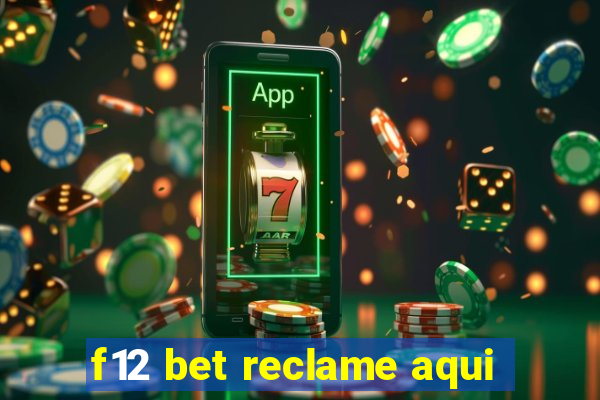 f12 bet reclame aqui