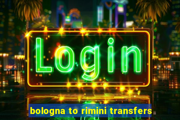 bologna to rimini transfers