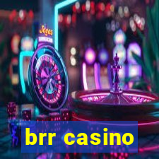 brr casino