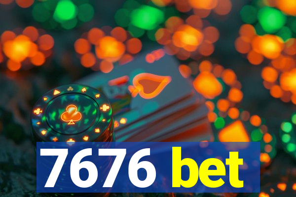 7676 bet