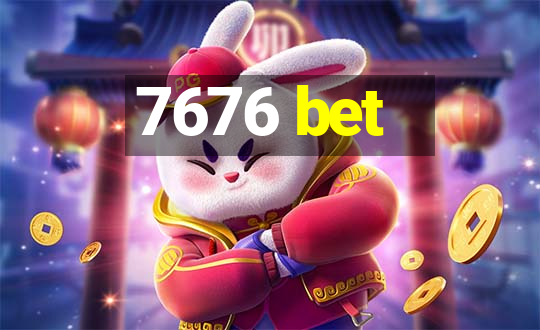 7676 bet