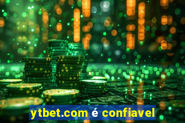 ytbet.com é confiavel