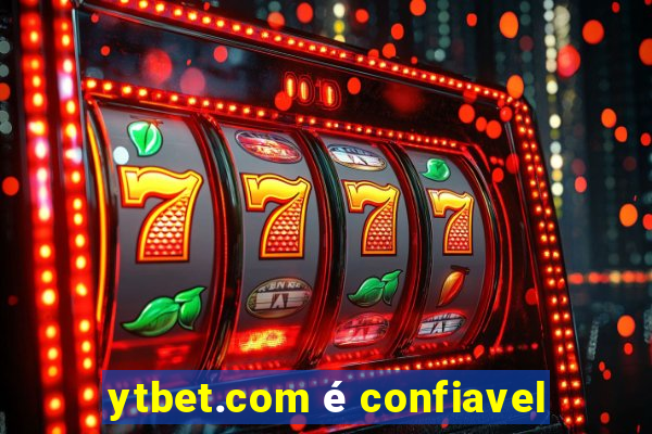 ytbet.com é confiavel