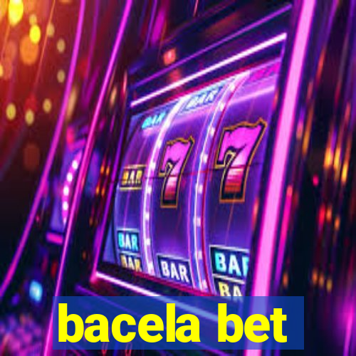 bacela bet