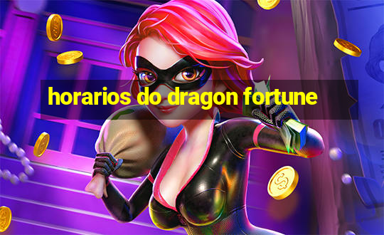 horarios do dragon fortune