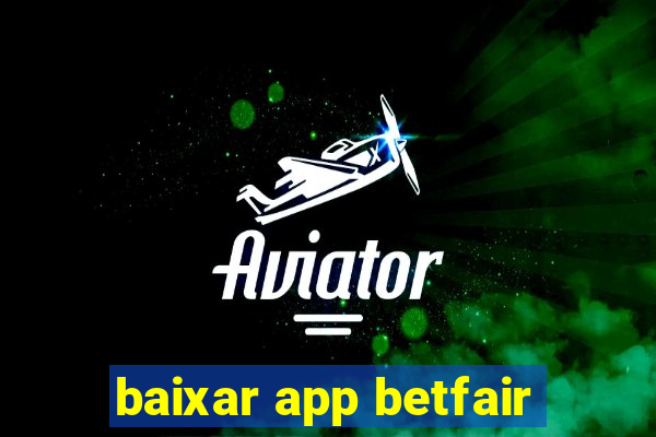 baixar app betfair