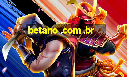 betano .com .br