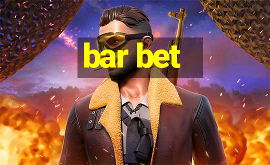 bar bet