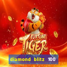 diamond blitz 100 slot free play