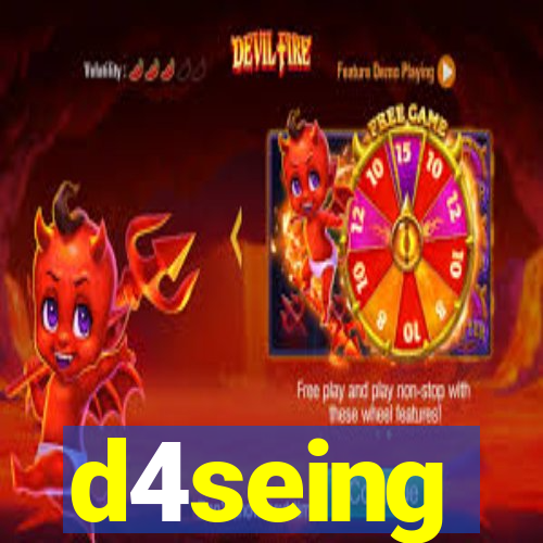 d4seing