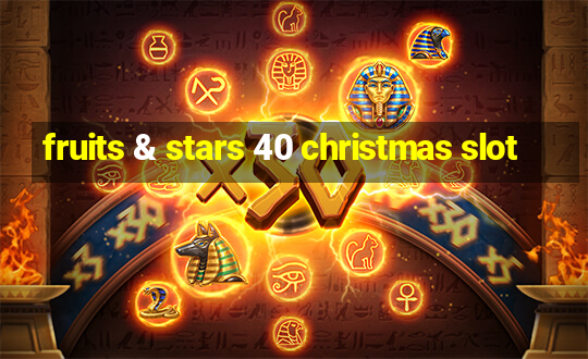 fruits & stars 40 christmas slot