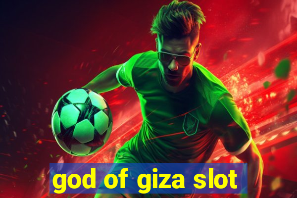 god of giza slot