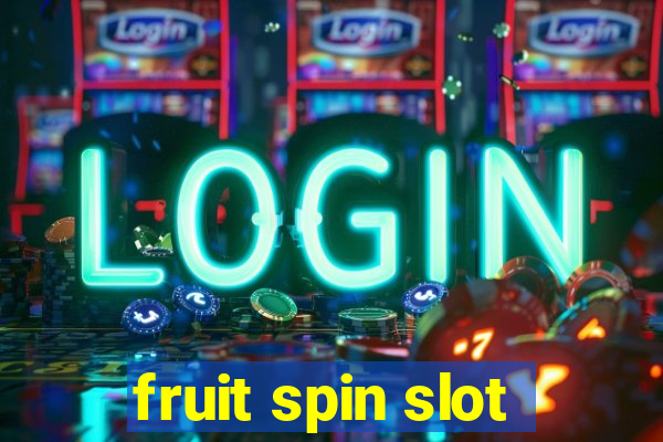 fruit spin slot