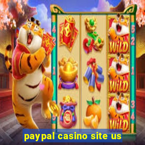 paypal casino site us