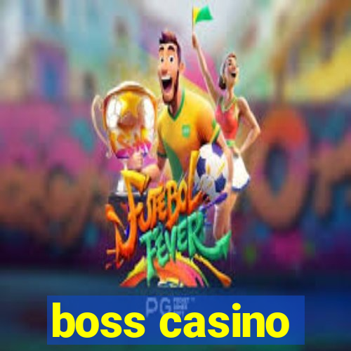 boss casino