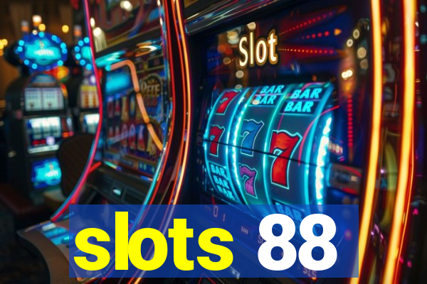 slots 88