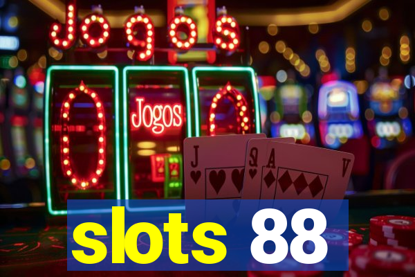 slots 88