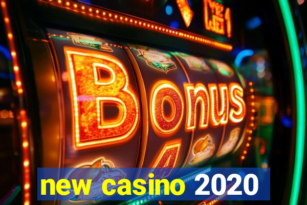 new casino 2020