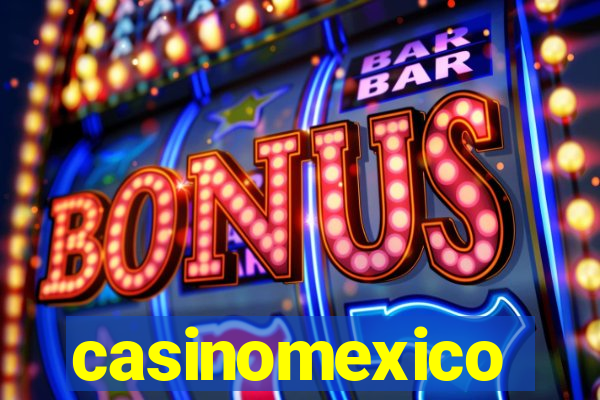 casinomexico