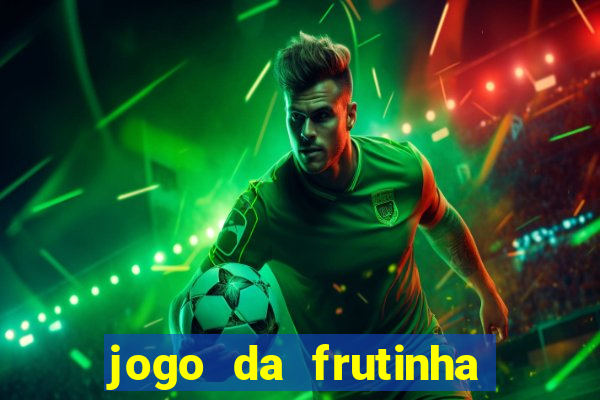 jogo da frutinha com deposito de 1 real