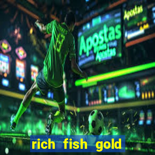 rich fish gold mine win slots