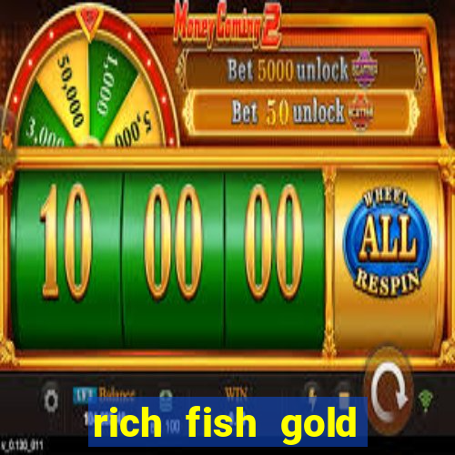 rich fish gold mine win slots