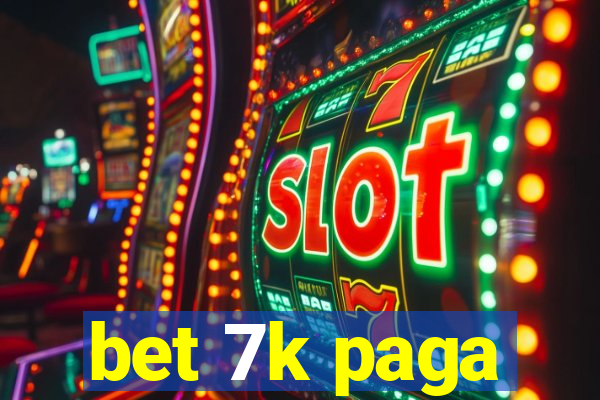 bet 7k paga