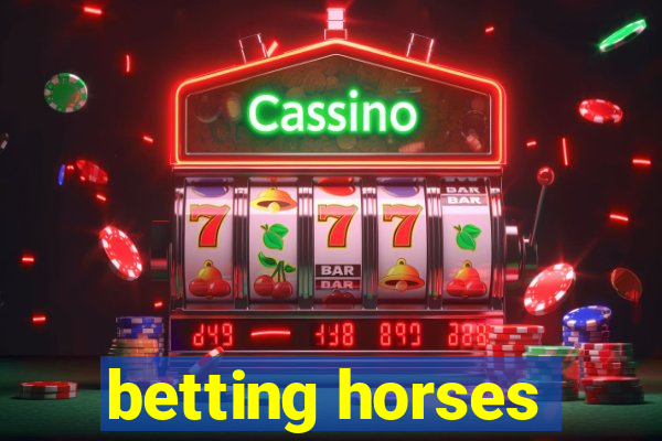 betting horses