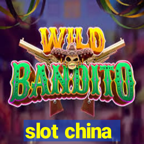 slot china