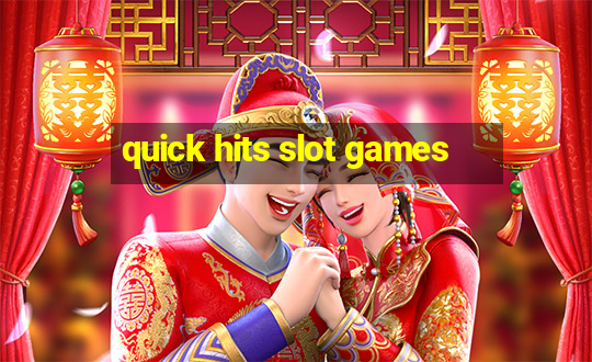 quick hits slot games