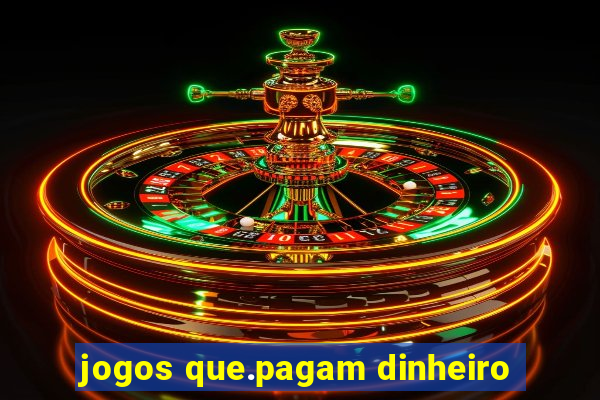 jogos que.pagam dinheiro