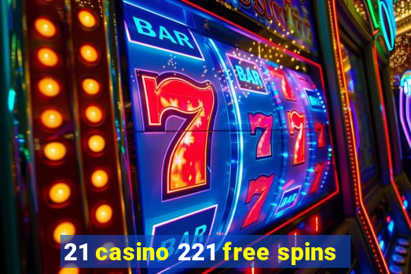 21 casino 221 free spins