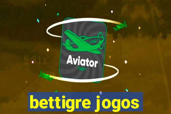 bettigre jogos