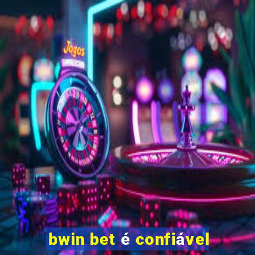 bwin bet é confiável