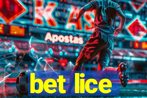 bet lice