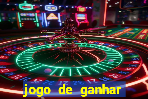 jogo de ganhar dinheiro grátis