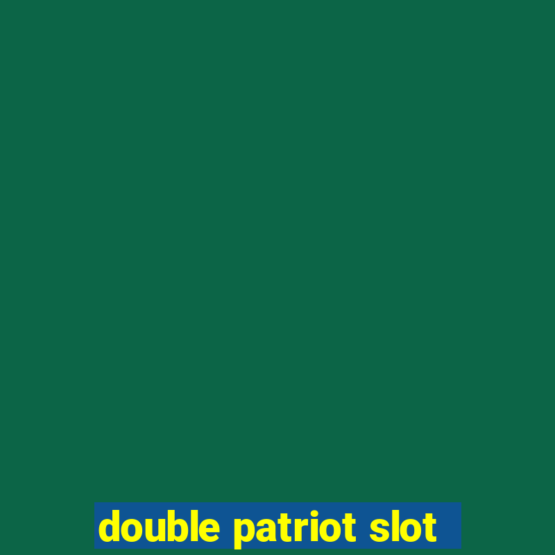 double patriot slot