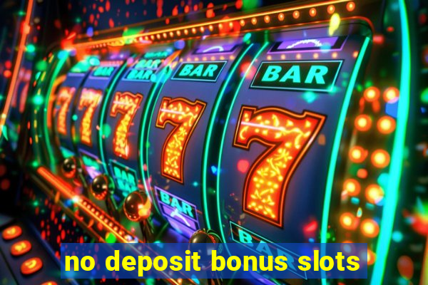 no deposit bonus slots