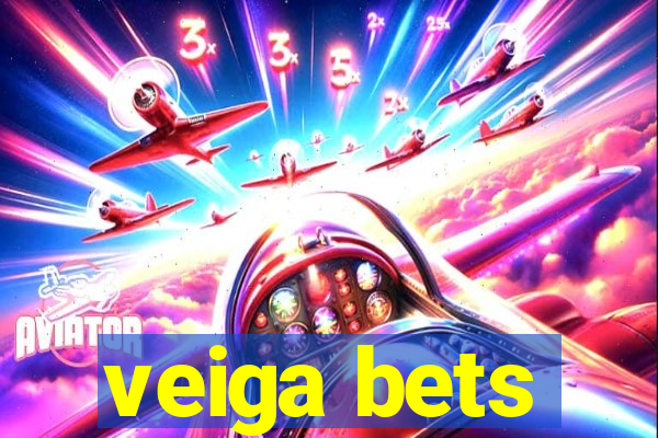 veiga bets