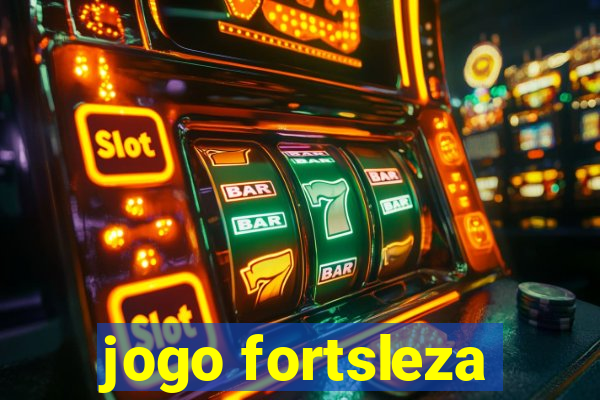 jogo fortsleza