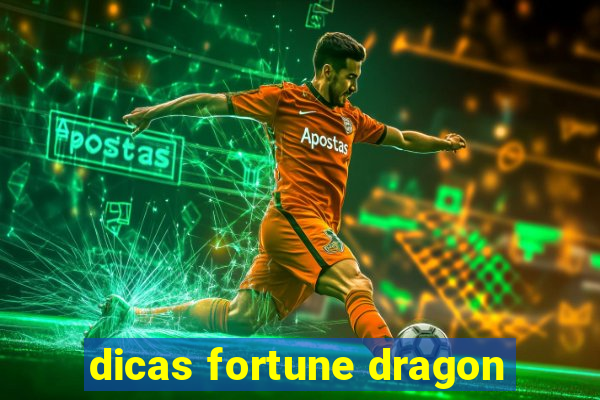 dicas fortune dragon